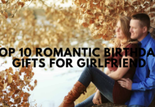 Top 10 Romantic Birthday Gifts for Girlfriend