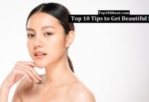 Top 10 Fresh Tips to Get Beautiful Skin