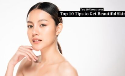 Top 10 Fresh Tips to Get Beautiful Skin