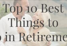 Top 10 Best Things to Do in Retirement