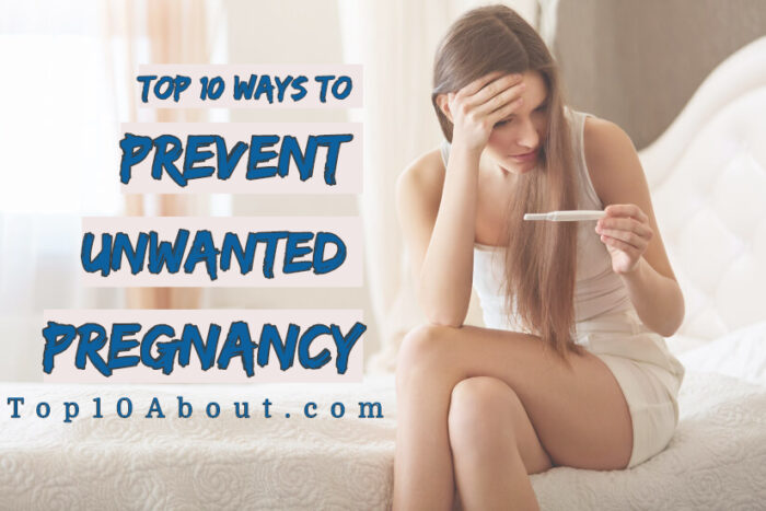 Top 10 Ways to Prevent Unwanted Pregnancy