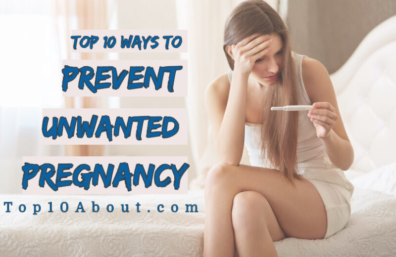Top 10 Ways to Prevent Unwanted Pregnancy