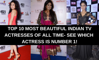 Top 10 Most Beautiful Indian TV Actresses of All Time