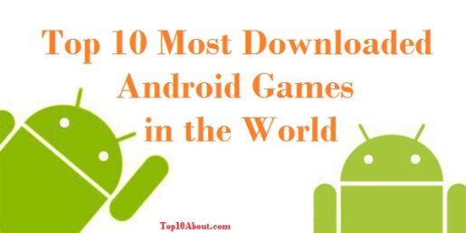 Top 10 Most Downloaded Android Games in the World