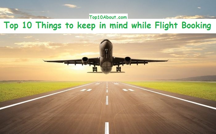 Top 10 Things to keep in mind while Flight Booking