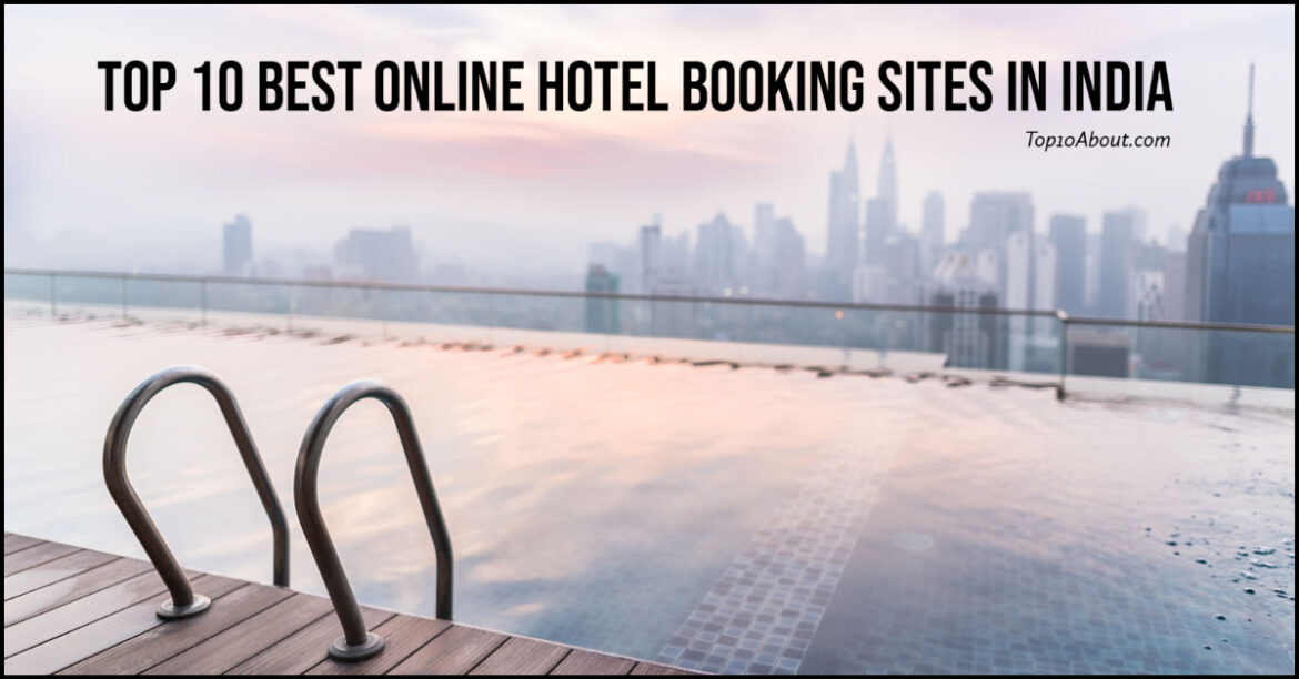 Top 10 Best Online Hotel Booking Sites in India