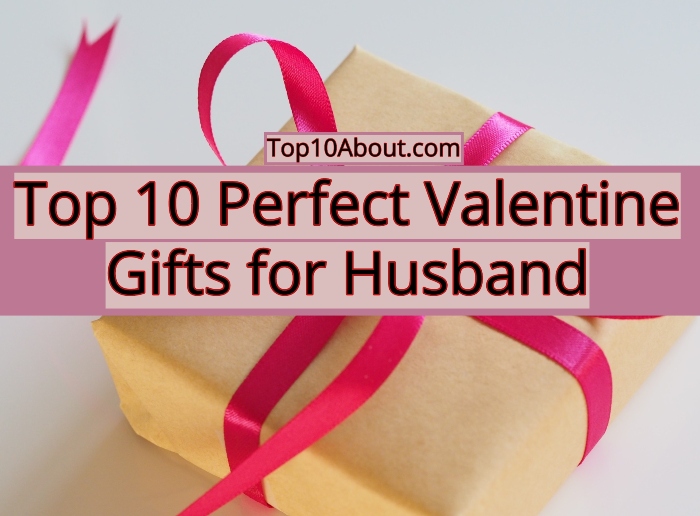 Top 10 Perfect Valentine Gifts for Husband 2022