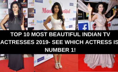 Top 10 Most Beautiful Indian TV Actresses 2019