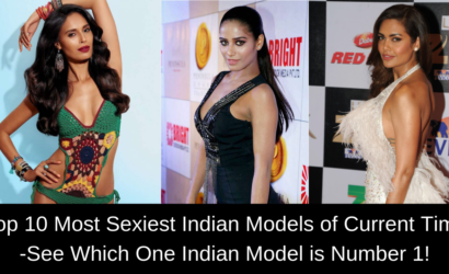 Top 10 Most Sexiest Indian Models of Current Time