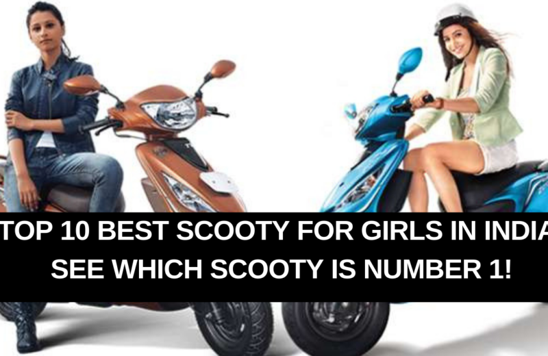 top 10 Best Scooty for Girls in India