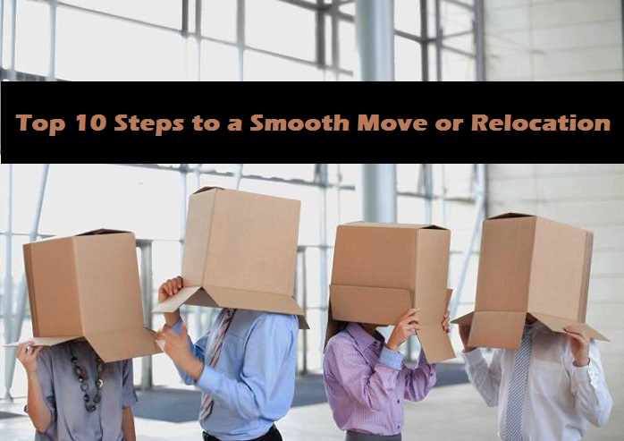 Top 10 Steps to a Smooth Move or Relocation