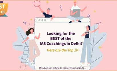 Top 10 IAS Coaching Institutions in Delhi
