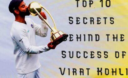 Top 10 Secrets behind the Success of Virat Kohli