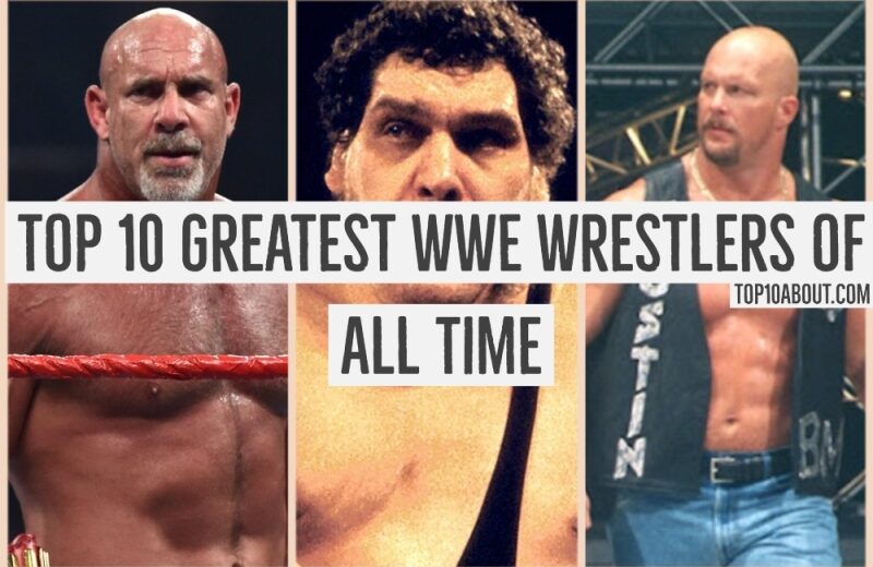 Top 10 Greatest WWE Wrestlers of All Time