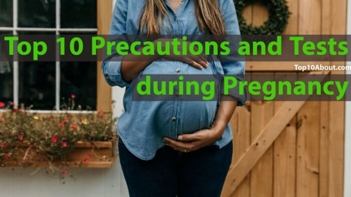 Top 10 Precautions and Tests during Pregnancy