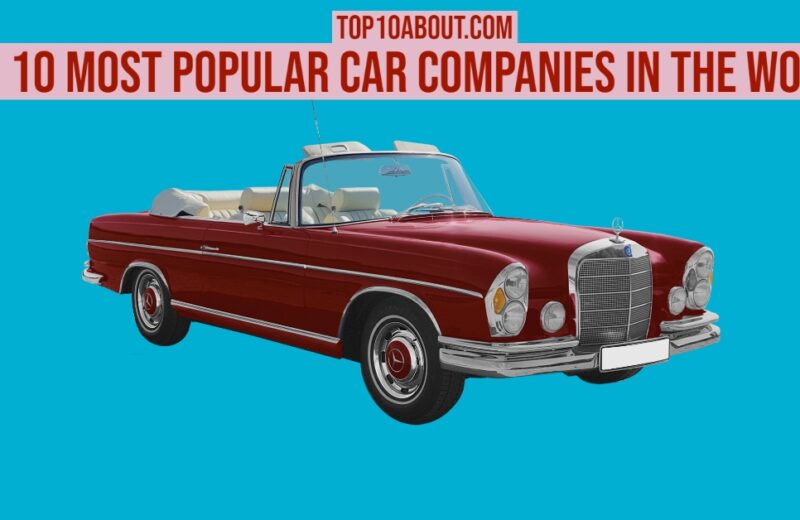 Top 10 Most Popular Car Companies in the World