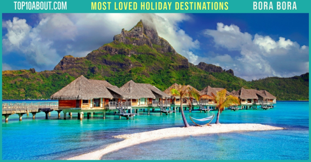 Bora Bora- Top 10 Most Loved Holiday Destinations of Indian Celebrities