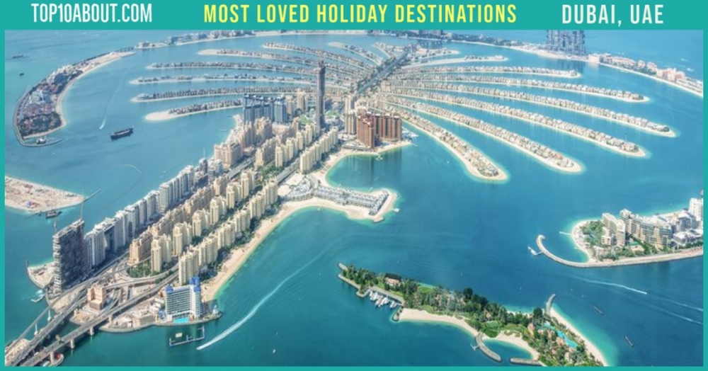 Dubai, UAE- Top 10 Most Loved Holiday Destinations of Indian Celebrities