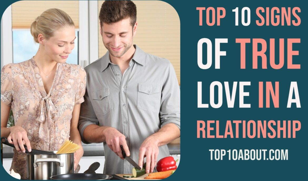 Top 10 True Signs of True Love in a Relationship