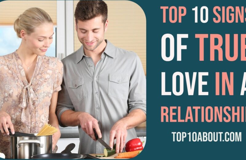 Top 10 True Signs of True Love in a Relationship