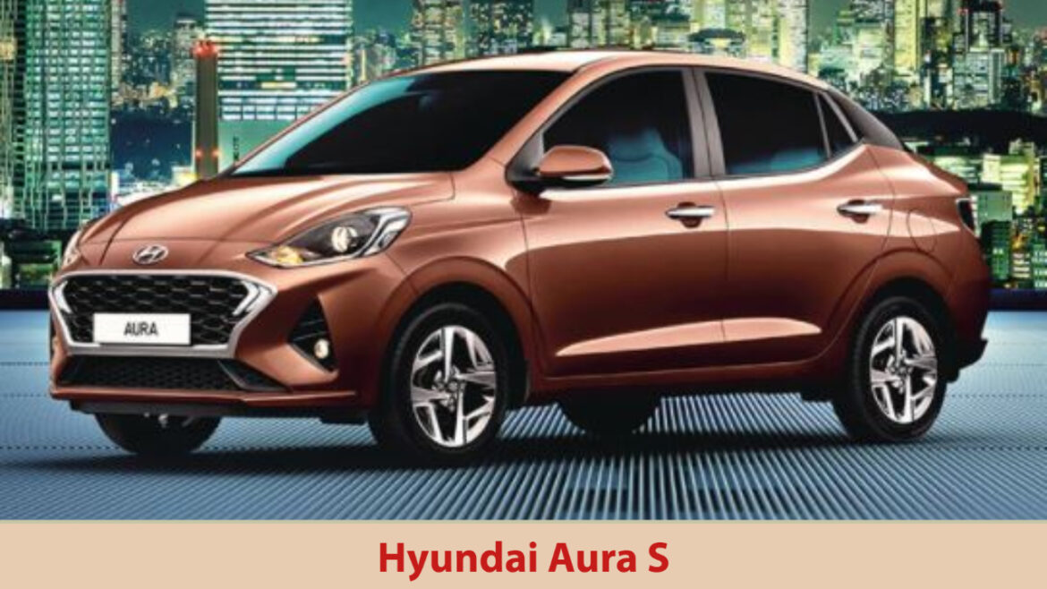 Hyundai Aura S- Top 10 Best Mileage CNG Cars in India