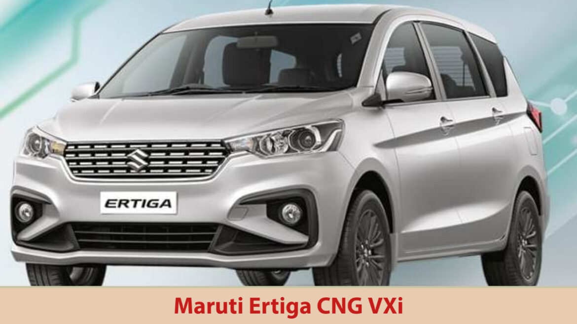 Maruti Ertiga CNG VXi- Top 10 Best Mileage CNG Cars in India