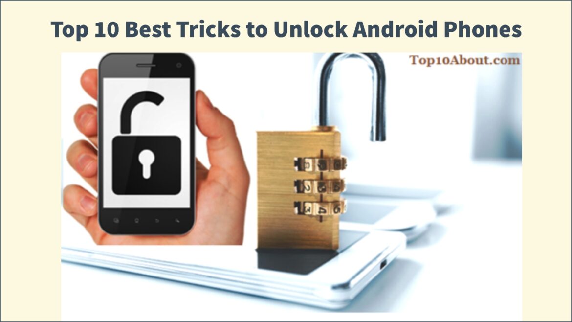 Top 10 Best Tricks to Unlock Android Phones