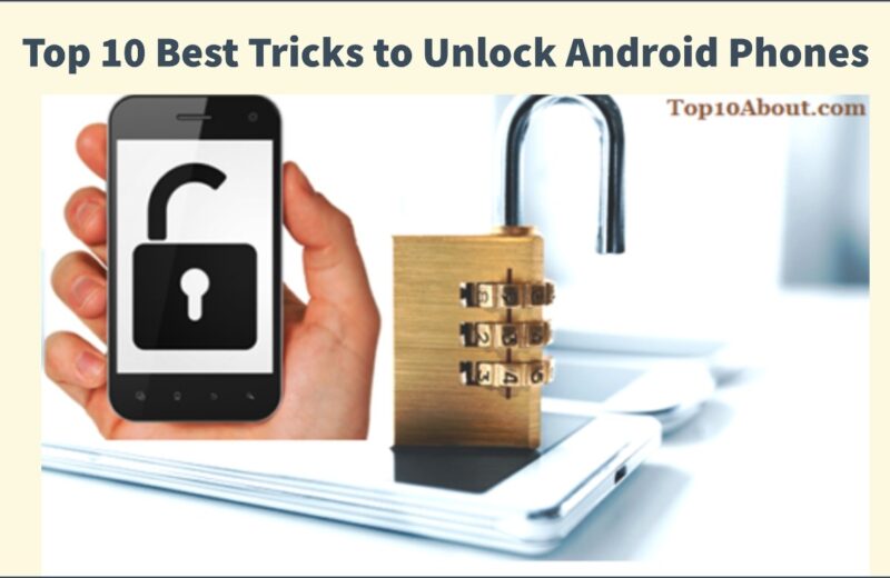 Top 10 Best Tricks to Unlock Android Phones