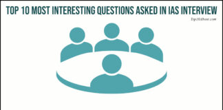Top 10 Most Interesting Questions Asked in IAS Interview