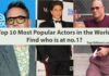 Top 10 Most Popular Actors in the World 2023