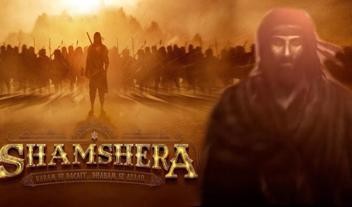 Shamshera- Top 10 Most Awaited Bollywood Movies in 2022