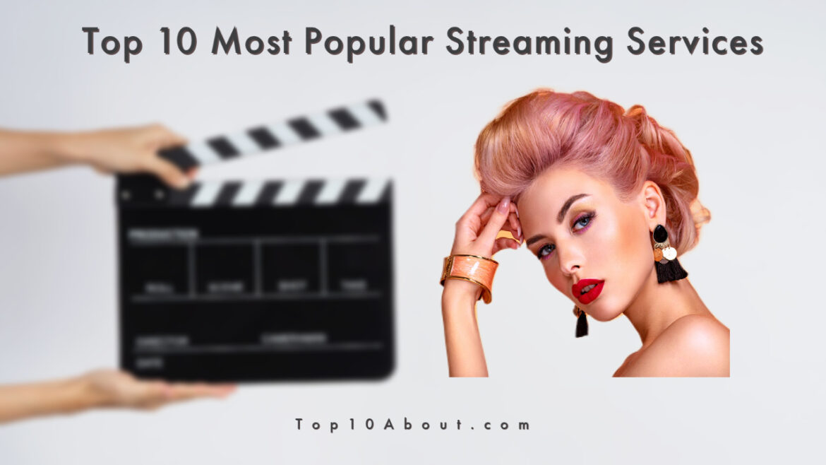 Top 10 Most Popular Streaming Services 2023
