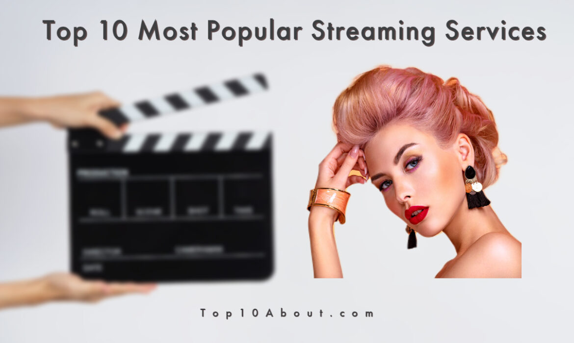 Top 10 Most Popular Streaming Services 2022