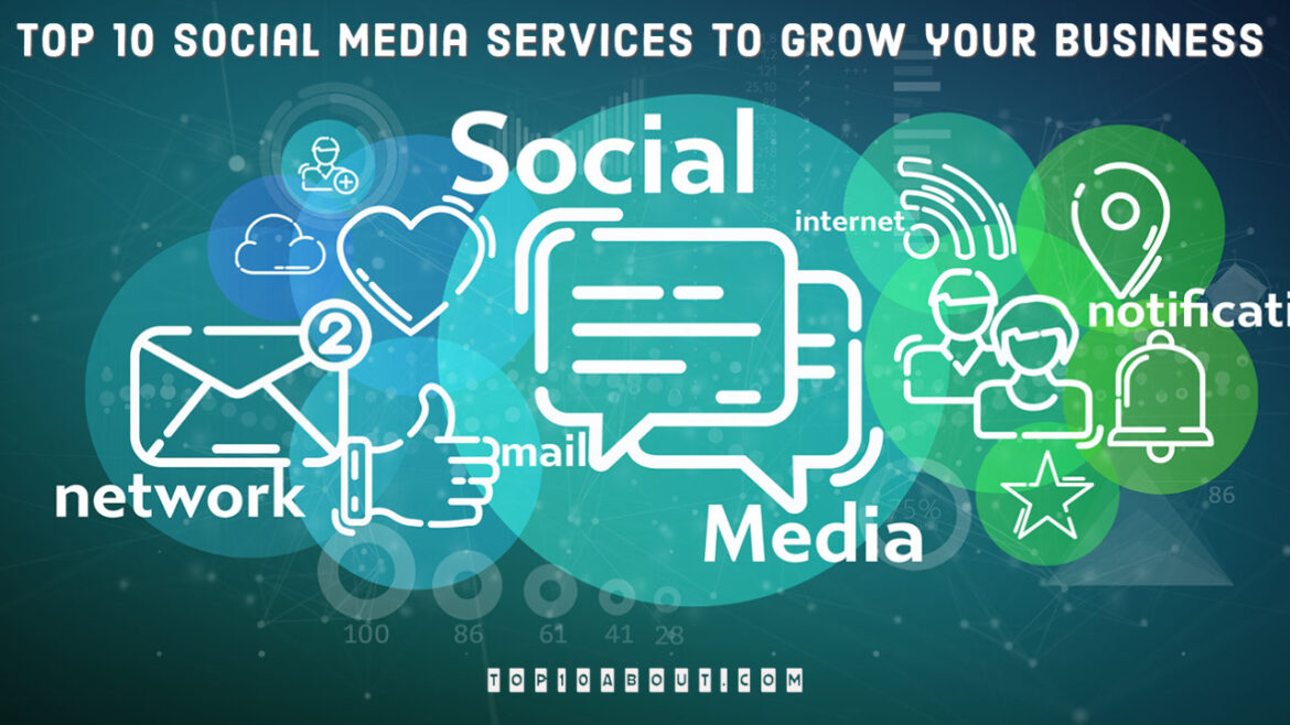 Top 10 Social Media Services to Grow your Business