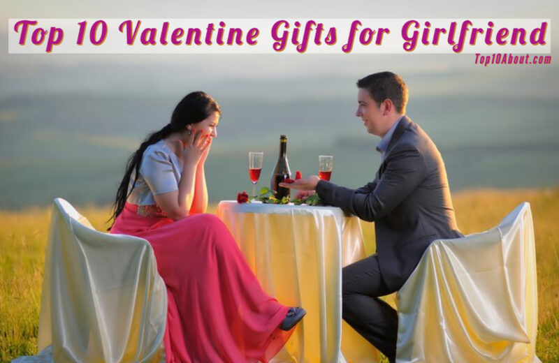 Top 10 Valentine Gifts for Girlfriend 2023