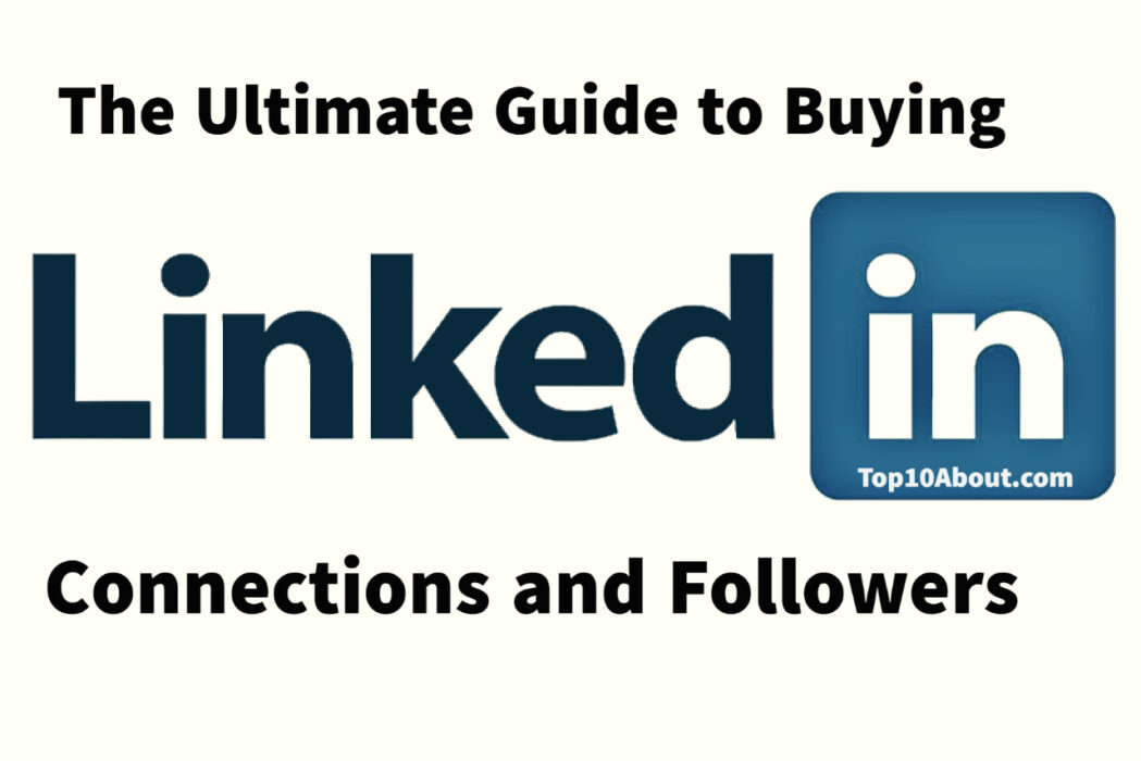 Top 10 Sites for Buying LinkedIn Followers & Connections