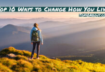 Top 10 Ways to Change How You Live