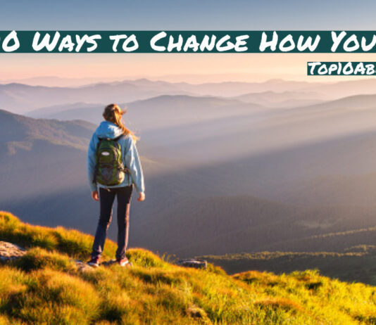 Top 10 Ways to Change How You Live