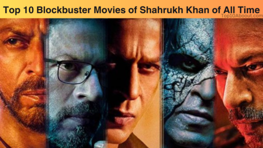 Top 10 Blockbuster Movies of Shahrukh Khan of All Time