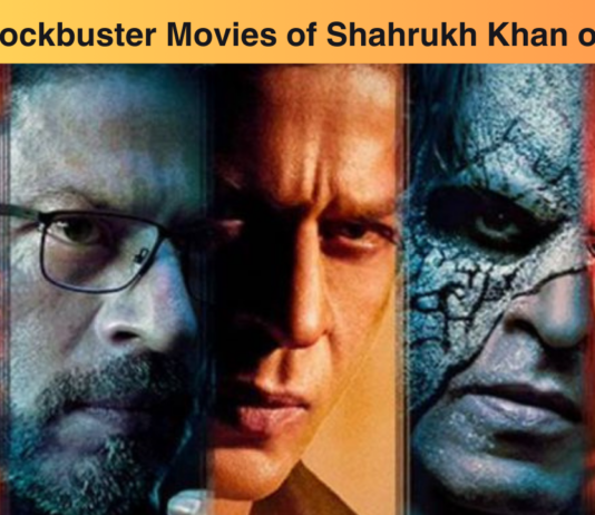 Top 10 Blockbuster Movies of Shahrukh Khan of All Time