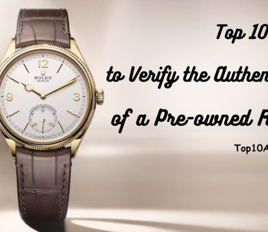 Top 10 Tips to Verify the Authenticity of a Pre-owned Rolex